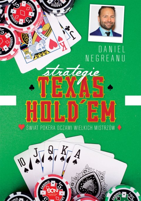Strategie Texas Hold'em. Świat pokera oczami wielkich mistrzów wyd. 2 Strategie Texas Hold'em. Świat pokera oczami wielkich mistrzów wyd. 2