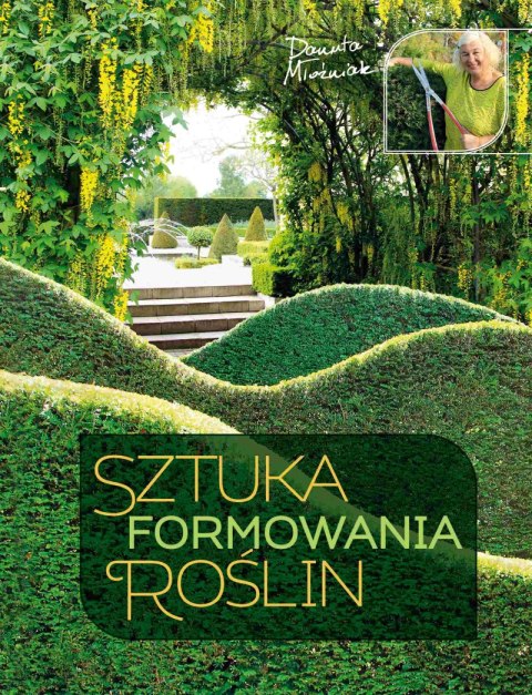 Sztuka formowania roślin Sztuka formowania roślin