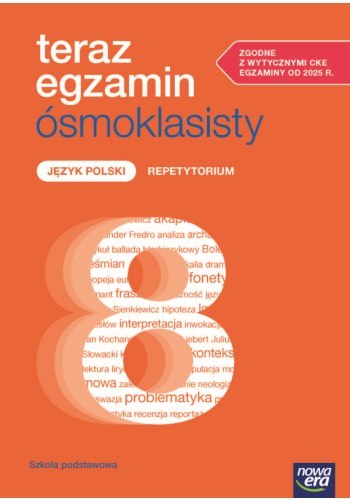 Teraz Egzamin Ośmoklasisty 2025/2026 Język Polski Repetytorium Teraz Egzamin Ośmoklasisty 2025/2026 Język Polski Repetytorium