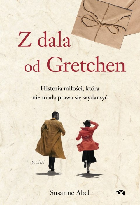 Z dala od Gretchen. Historia miłości, która nie miała prawa się wydarzyć Z dala od Gretchen. Historia miłości, która nie miała prawa się wydarzyć
