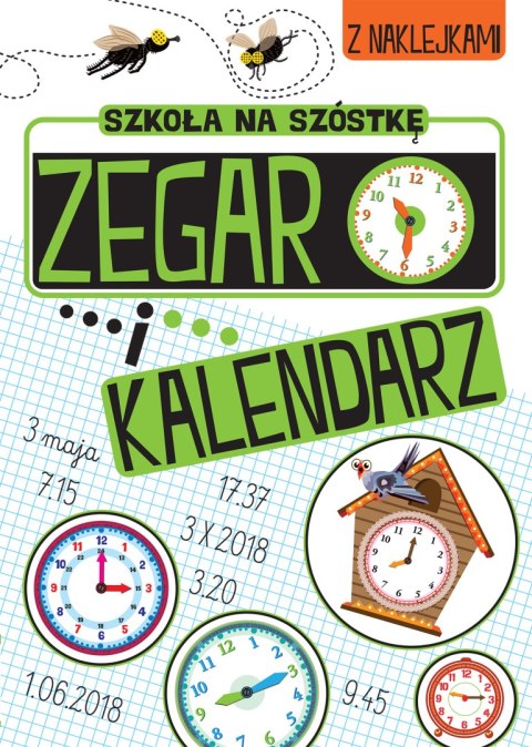 Zegar i kalendarz. Szkoła na szóstkę