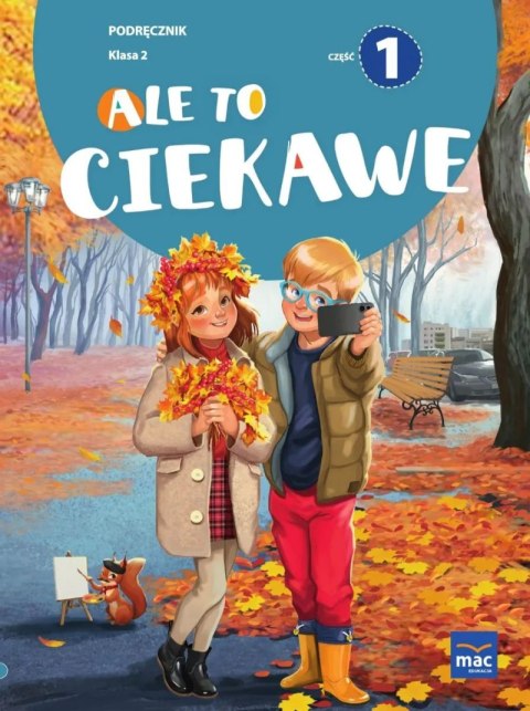 Ale to ciekawe Podręcznik Klasa 2 część 1 Ale to ciekawe Podręcznik Klasa 2 część 1