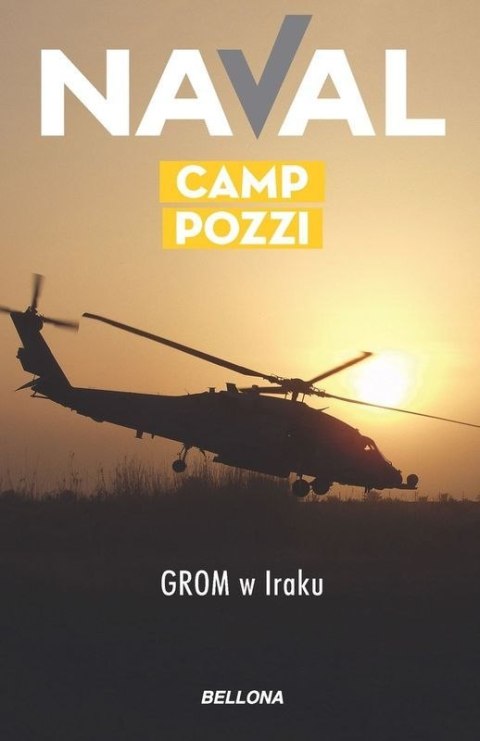 Camp Pozzi. GROM w Iraku Camp Pozzi. GROM w Iraku
