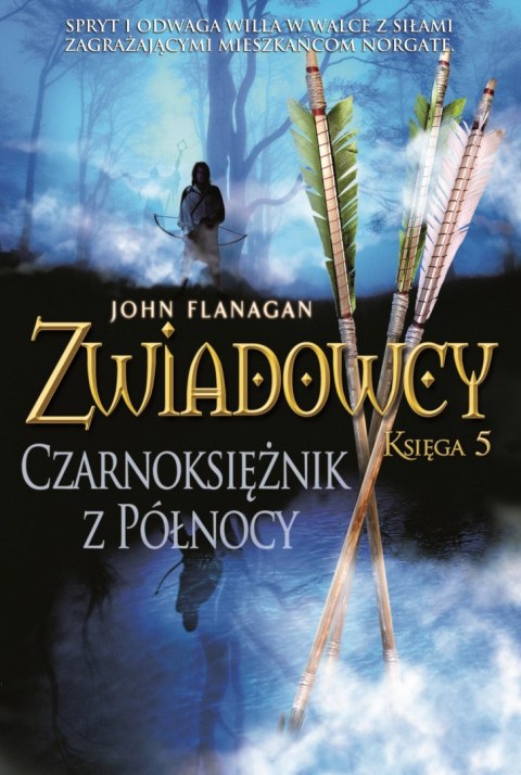 Czarnoksiężnik z Północy. Zwiadowcy. Tom 5 Czarnoksiężnik z Północy. Zwiadowcy. Tom 5
