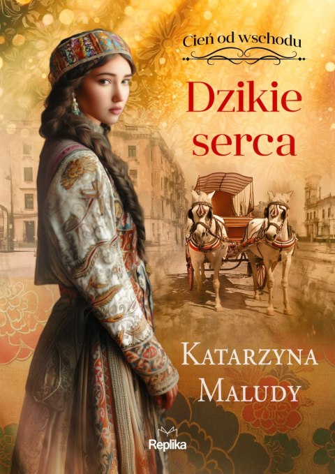 Dzikie serca. Cień od wschodu, Tom 2 Dzikie serca. Cień od wschodu, Tom 2