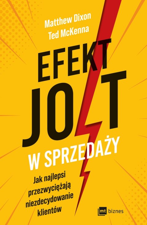 Efekt JOLT w sprzedaży. Jak najlepsi przezwyciężają niezdecydowanie klientów