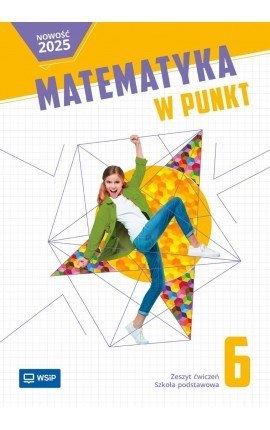 Matematyka w punkt zeszyt ćwiczenia klasa 6 szkoła podstawowa Matematyka w punkt zeszyt ćwiczenia klasa 6 szkoła podstawowa