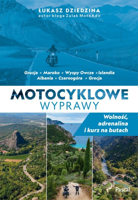 Motocyklowe wyprawy. Wolność, adrenalina i kurz na butach Motocyklowe wyprawy. Wolność, adrenalina i kurz na butach