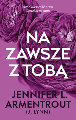 Na zawsze z tobą. Zaczekaj na mnie. Tom 7