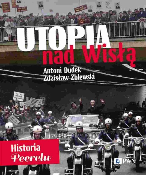 Utopia nad Wisłą. Historia Peerelu wyd. 2024 Utopia nad Wisłą. Historia Peerelu wyd. 2024