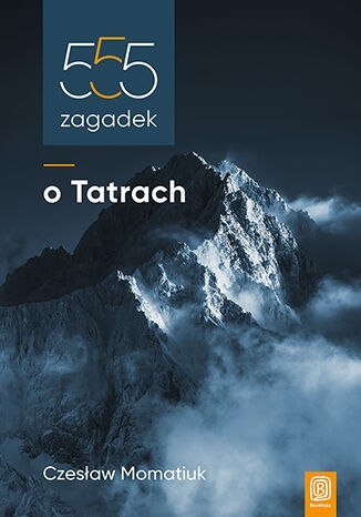 555 zagadek o Tatrach 555 zagadek o Tatrach