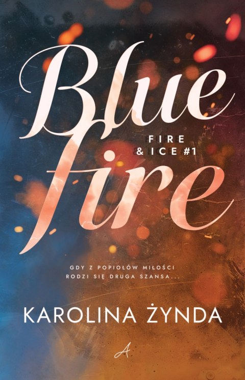 Blue fire. Fire & ice. Tom 1 Blue fire. Fire & ice. Tom 1