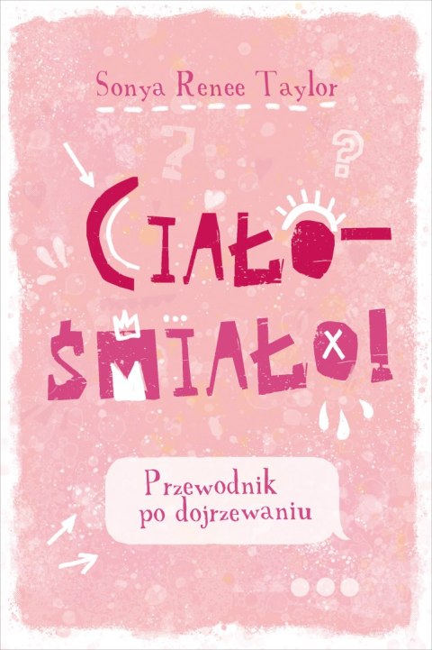 Ciało - śmiało! Przewodnik po dojrzewaniu wyd. 2025 Ciało - śmiało! Przewodnik po dojrzewaniu wyd. 2025