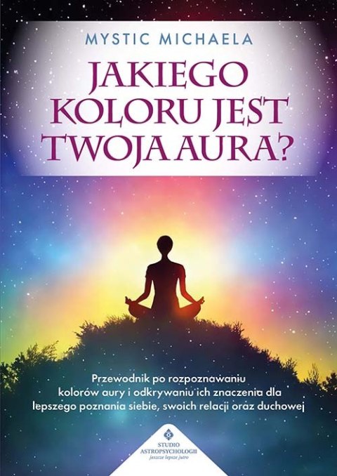 Jakiego koloru jest twoja aura? Jakiego koloru jest twoja aura?