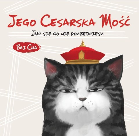 Jego Cesarska Mość. Już się go nie pozbędziesz