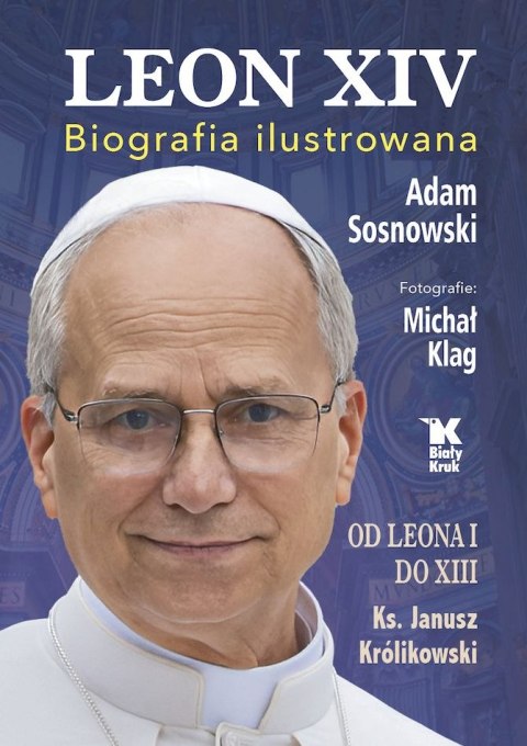 Leon XIV. Biografia ilustrowana Leon XIV. Biografia ilustrowana