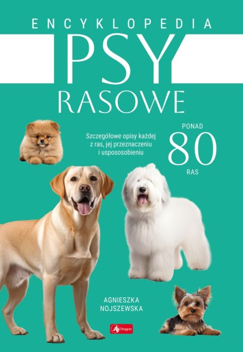 Psy rasowe. Encyklopedia Psy rasowe. Encyklopedia