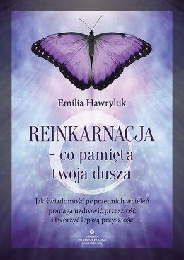 Reinkarnacja - co pamięta twoja dusza