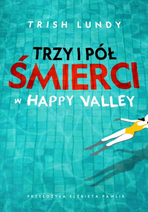 Trzy i pół śmierci w Happy Valley Trzy i pół śmierci w Happy Valley