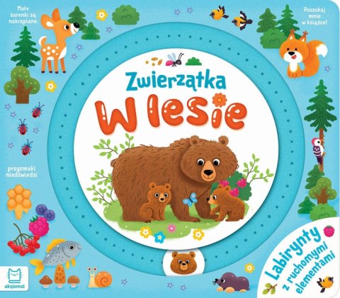 Zwierzątka w lesie. Labirynty z ruchomymi elementami Zwierzątka w lesie. Labirynty z ruchomymi elementami