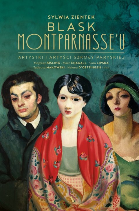 Blask Montparnasse'u. Artystki i artyści Szkoły Paryskiej