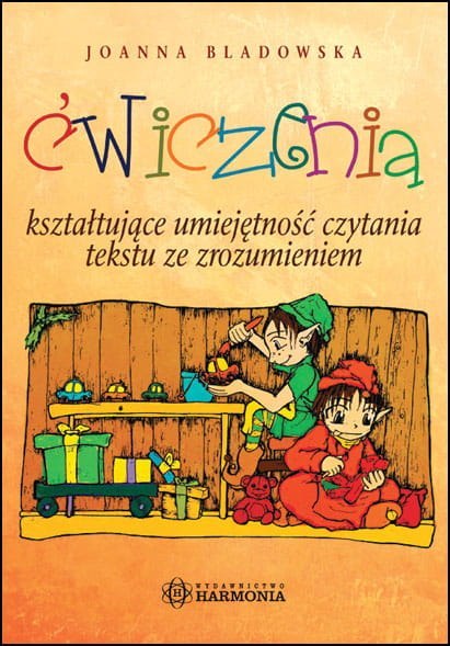 Ćwiczenia kształtujące umiejętność czytania tekstu ze zrozumieniem Ćwiczenia kształtujące umiejętność czytania tekstu ze zrozumieniem