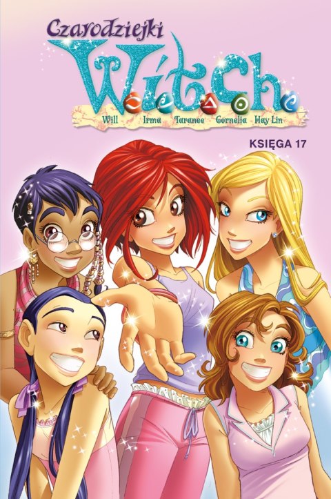 Czarodziejki W.I.T.C.H. Księga 17 Czarodziejki W.I.T.C.H. Księga 17