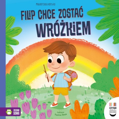 Filip chce zostać wróżkiem. Czytam dziecku codziennie Filip chce zostać wróżkiem. Czytam dziecku codziennie