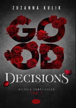 Good Decisions. Dylogia Complicated. Tom 2