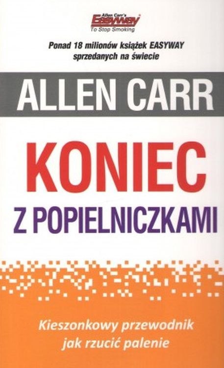 Koniec z popielniczkami. Kieszonkowy przewodnik jak rzucić palenie wyd. 2 Koniec z popielniczkami. Kieszonkowy przewodnik jak rzucić palenie wyd. 2