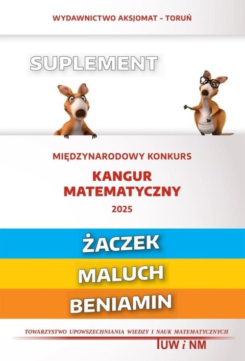 Matematyka z wesołym kangurem 2025 Suplement (Ż/M/B) Matematyka z wesołym kangurem 2025 Suplement (Ż/M/B)