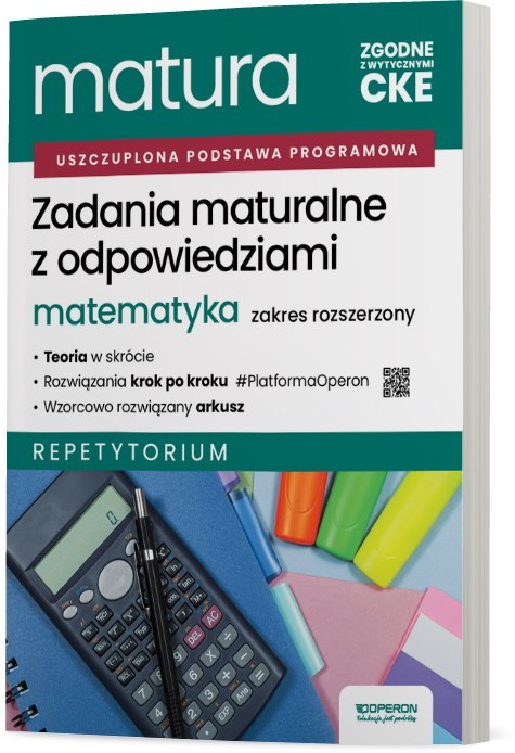 Matura 2026 Matematyka Zadania maturalne z odpowiedziami Zakres rozszerzony Repetytorium Matura 2026 Matematyka Zadania maturalne z odpowiedziami Zakres rozszerzony Repetytorium