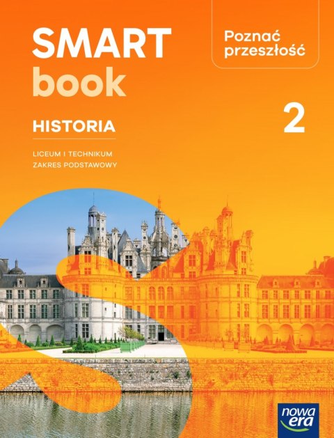 Nowa Historia poznać przeszłość 2 SMARTBOOK liceum i technikum zakres podstawowy edycja 2025 Nowa Historia poznać przeszłość 2 SMARTBOOK liceum i technikum zakres podstawowy edycja 2025