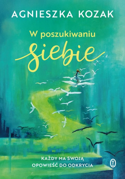 W poszukiwaniu siebie. Każdy ma swoją opowieść do odkrycia