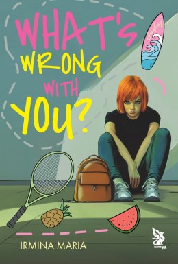 What's Wrong With You?