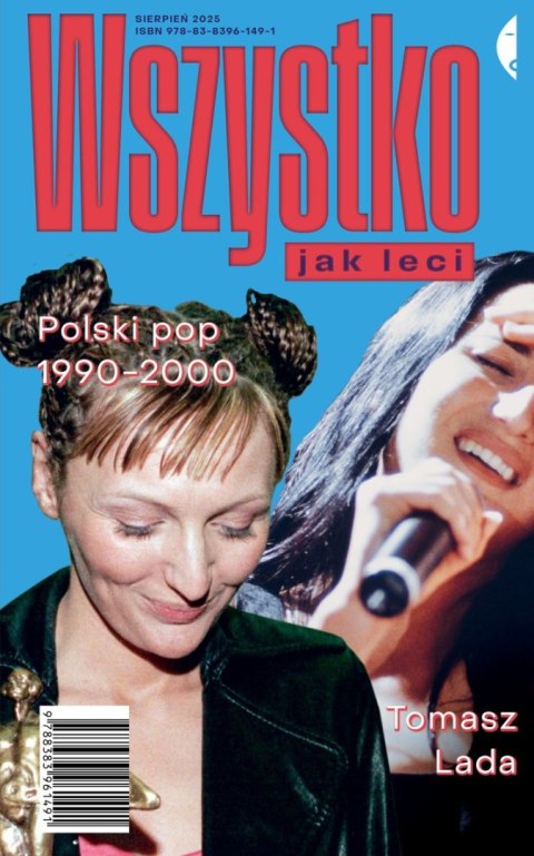Wszystko jak leci. Polski pop 1990-2000 Wszystko jak leci. Polski pop 1990-2000