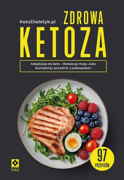 Zdrowa ketoza 97 przepisów Zdrowa ketoza 97 przepisów