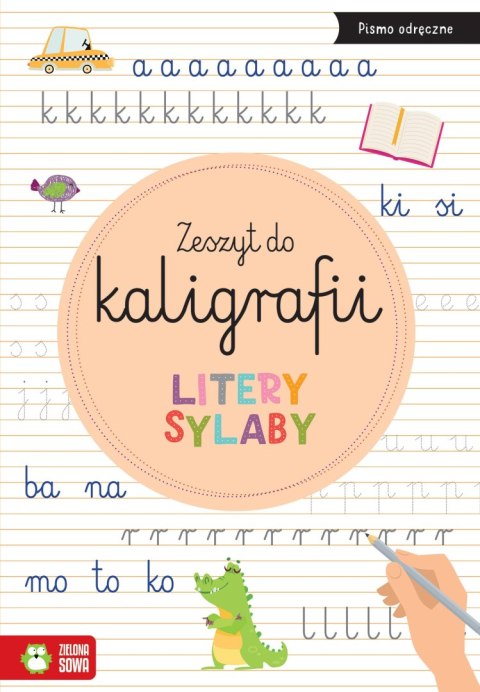 Litery, sylaby. Zeszyt do kaligrafii Litery, sylaby. Zeszyt do kaligrafii