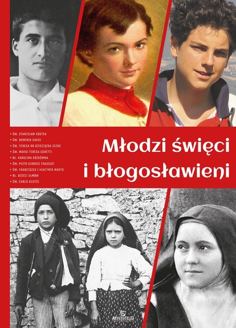 Młodzi święci i błogosławieni Młodzi święci i błogosławieni