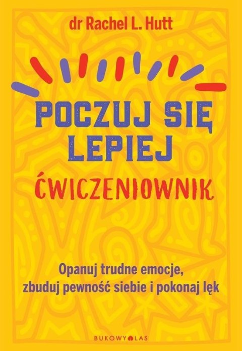 Poczuj się lepiej. Ćwiczeniownik Poczuj się lepiej. Ćwiczeniownik
