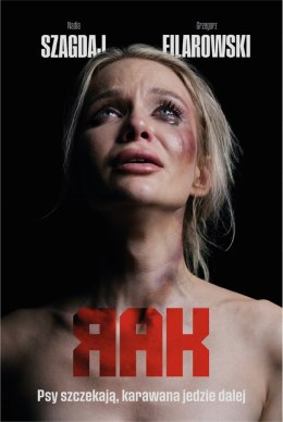 Psy szczekają, karawana jedzie dalej. Rak. Tom 1