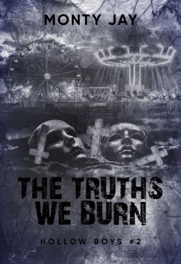 The Truths We Burn. Hollow Boys. Tom 2