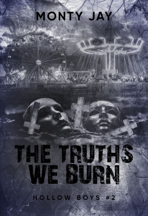 The Truths We Burn. Hollow Boys. Tom 2