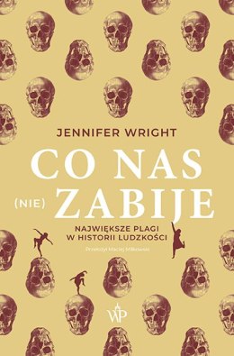 Co nas (nie) zabije. Największe plagi w historii ludzkości