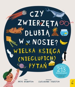 Czy zwierzęta dłubią w nosie? Księga (niegłupich) pytań