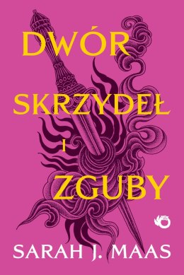 Dwór skrzydeł i zguby. Dwór cierni i róż. Tom 3