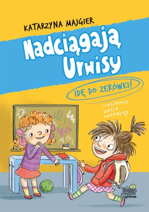 Idę do zerówki! Nadciągają Urwisy. Tom 3