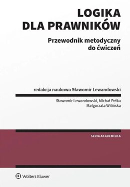Logika dla prawników Przewodnik metodyczny do ćwiczeń