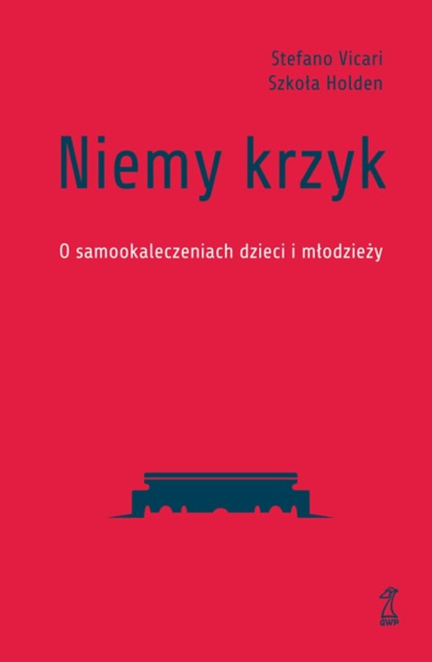 Niemy krzyk. O samookaleczeniach dzieci i młodzieży
