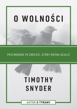 O wolności. Przewodnik po świecie, który można ocalić